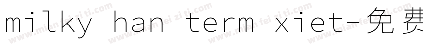 milky han term xiet字体转换